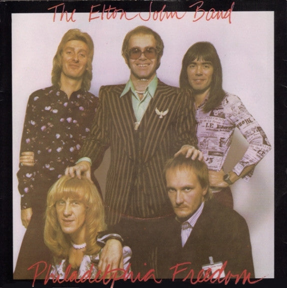 The Elton John Band* - Philadelphia Freedom (7", Single, Kno)