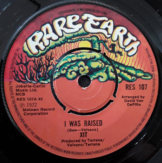 XIT (4) - I Was Raised (7", Single)