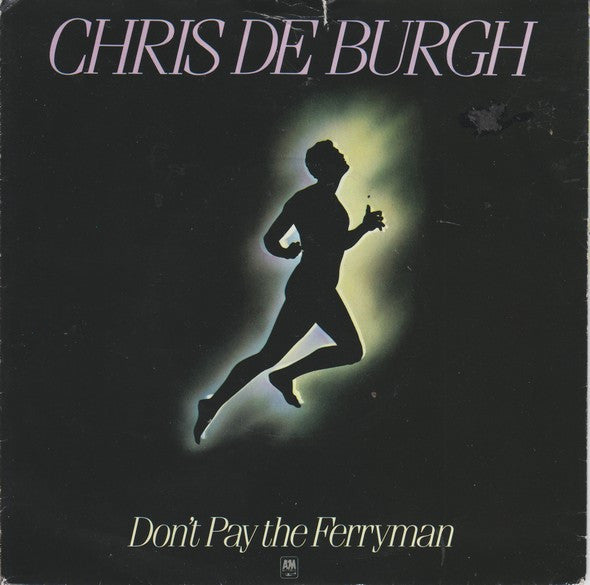 Chris de Burgh - Don't Pay The Ferryman (7", Single)