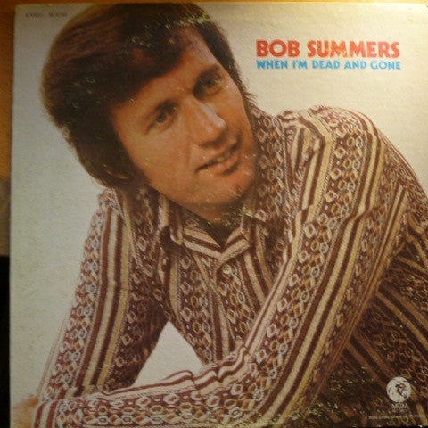 Bob Summers - When I'm Dead And Gone (LP, Album)