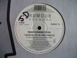 Main Connection - I Hear Music In The Streets (12")