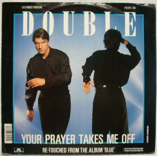 Double - Your Prayer Takes Me Off (12")