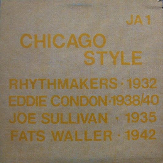 The Rhythmakers, Joe Sullivan, Eddie Condon, Fats Waller - Chicago Style (LP, Comp)