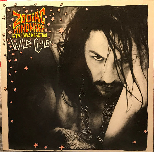 Zodiac Mindwarp & The Love Reaction* - Wild Child (12")