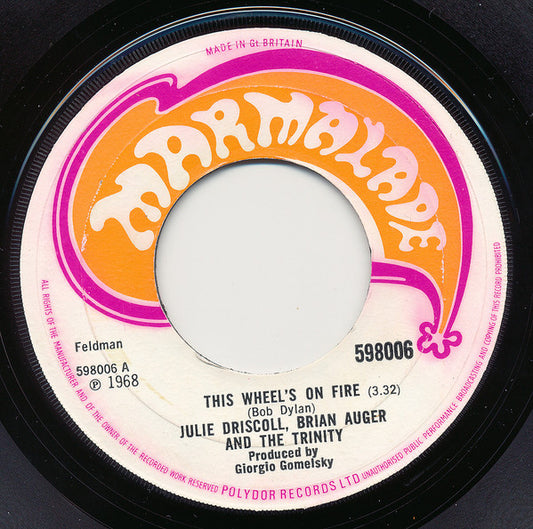 Julie Driscoll, Brian Auger And The Trinity* - This Wheel's On Fire (7", Single, Lar)