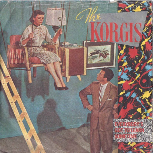 The Korgis - Everybody's Got To Learn Sometime (7", Single, Sol)