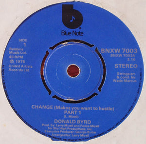 Donald Byrd - Change (Makes You Want To Hustle) (7")