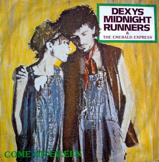 Dexys Midnight Runners & The Emerald Express - Come On Eileen (12")