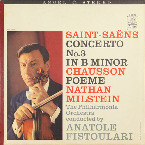 Saint-Saëns* / Chausson*, Nathan Milstein, The Philharmonia Orchestra* Conducted By Anatole Fistoulari - Concerto #3 / Poeme (LP, Album)