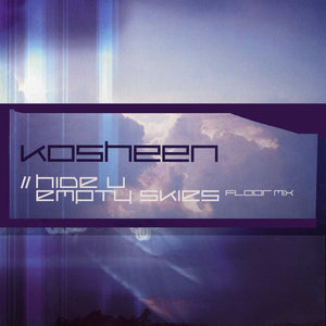Kosheen - Hide U / Empty Skies (Floor Mix) (12")