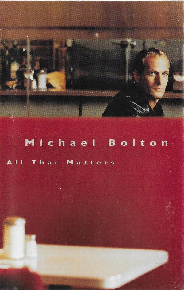 Michael Bolton - All That Matters (Cass, Album)