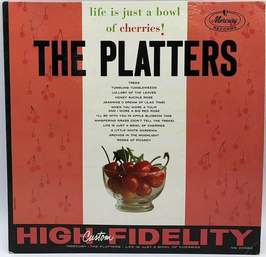 The Platters - Life Is Just A Bowl Of Cherries! (LP, Album)