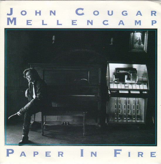 John Cougar Mellencamp - Paper In Fire (7