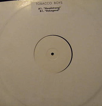 Tobacco Boys - Headstrong / DaLegend (12", Promo, W/Lbl)