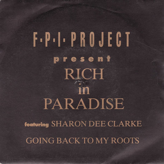 F.P.I. Project* Featuring Sharon Dee Clarke - Rich In Paradise (7", Single)