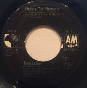 Breathe (3) - Hands To Heaven (7", Styrene)