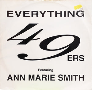49ers Featuring Ann Marie Smith* - Everything (12")
