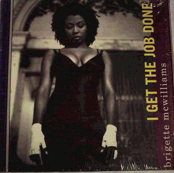 Brigette McWilliams - I Get The Job Done (12", Single)