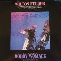 Wilton Felder - (No Matter How High I Get) I'll Still Be Looking Up To You (12")