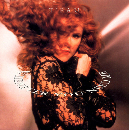 T'Pau - Whenever You Need Me (7", Single, Pap)