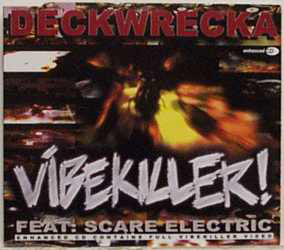 Deckwrecka Feat: Scare Electric* - Vibekiller! (12")