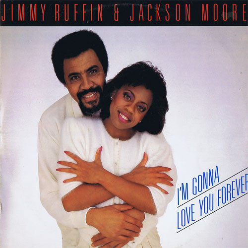 Jimmy Ruffin & Jackson Moore - I'm Gonna Love You Forever (12", Maxi)