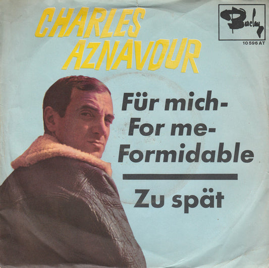 Charles Aznavour, Paul Mauriat Und Sein Orchester* - Für Mich - For Me - Formidable (7", Single)