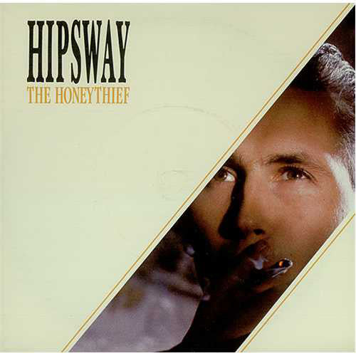 Hipsway - The Honeythief (7", Single)