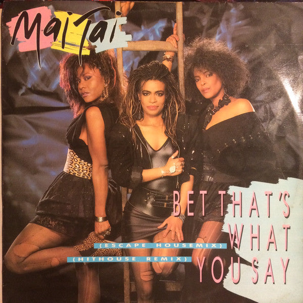 Mai Tai - Bet That's What You Say (12")