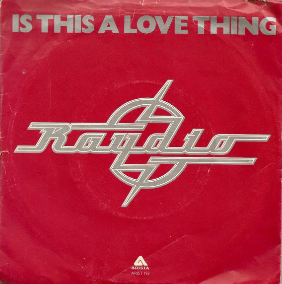 Raydio - Is This A Love Thing (7", Single, Red)