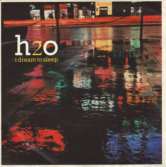 H2O (8) - I Dream To Sleep (7