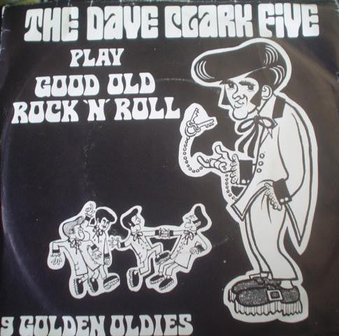 The Dave Clark Five - Play Good Old Rock 'N' Roll (7", Single)