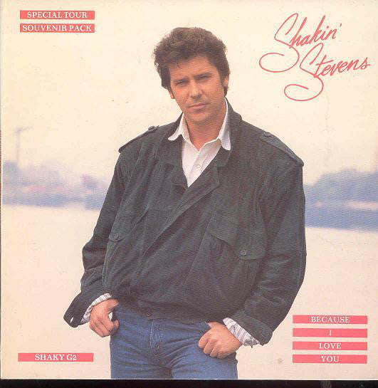 Shakin' Stevens - Because I Love You (7", Single, Gat)