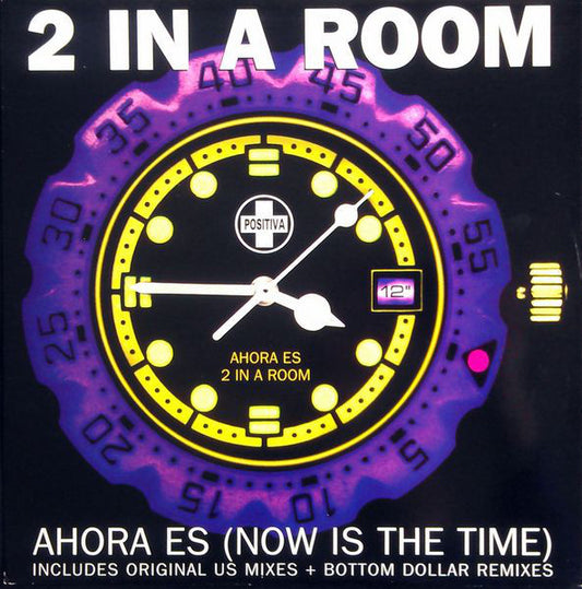 2 In A Room - Ahora Es (Now Is The Time) (12")