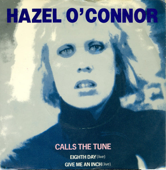 Hazel O'Connor - Calls The Tune (7