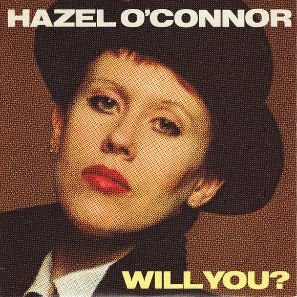 Hazel O'Connor - Will You? (7