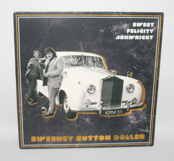 Sweet Felicity Arkwright - Sweeney Sutton Roller (LP)