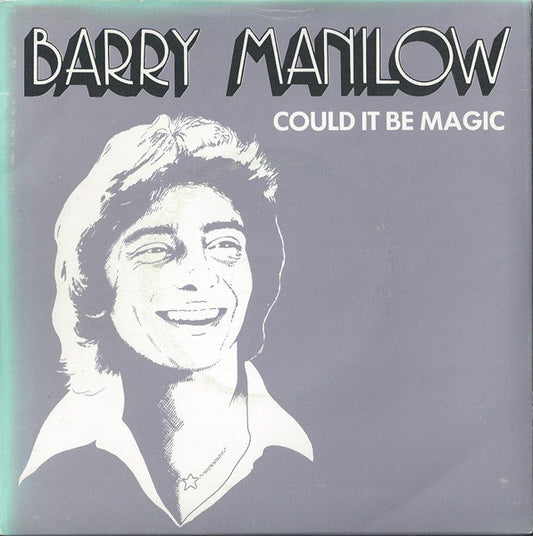 Barry Manilow - Could It Be Magic (7", Single)