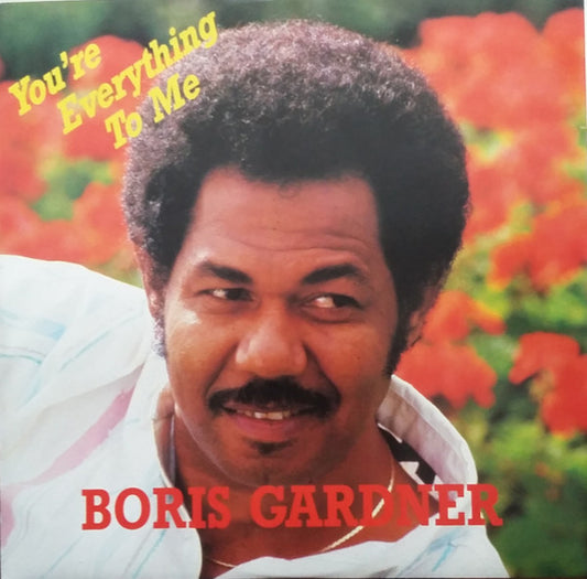 Boris Gardner* - You're Everything To Me / Last Night (12")