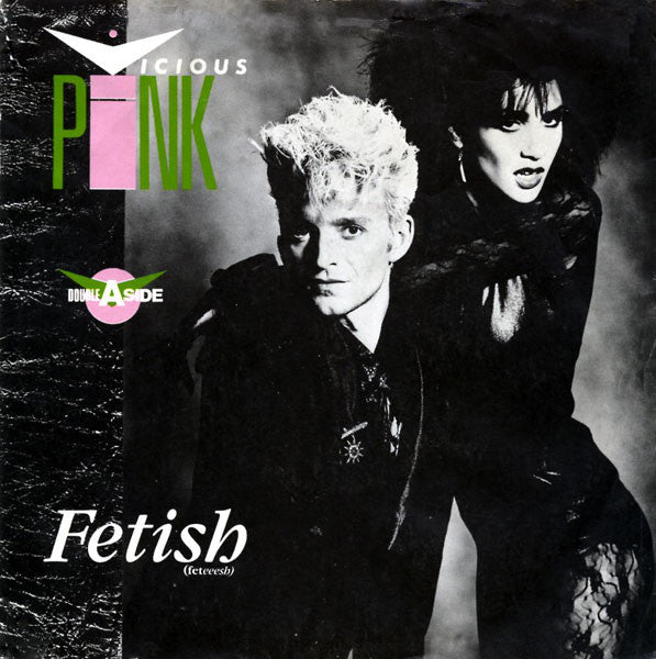 Vicious Pink - Fetish / Spooky (7")