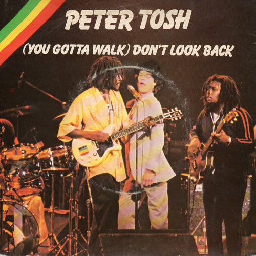 Peter Tosh - (You Gotta Walk) Don't Look Back (7", Single)