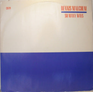 Dennis Malcolm - So Many Ways (12")