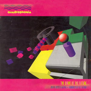 Quadrophonia - The Wave Of The Future (Remix) (12")