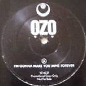 Ozo - I'm Gonna Make You Mine Forever (12")