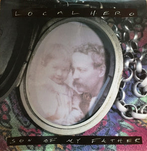 Local Hero (2) - Son Of My Father (12")