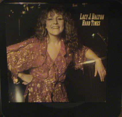 Lacy J. Dalton - Hard Times (LP, Album)