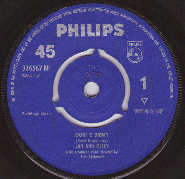 Jan And Kelly - Ooh! 'E Didn't (7", Single)