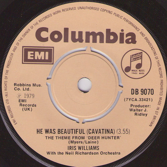 Iris Williams With The Neil Richardson Orchestra* - He Was Beautiful (Cavatina) (7", Single)