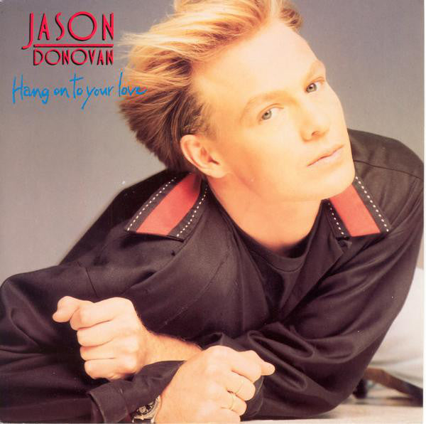 Jason Donovan - Hang On To Your Love (7", Single)