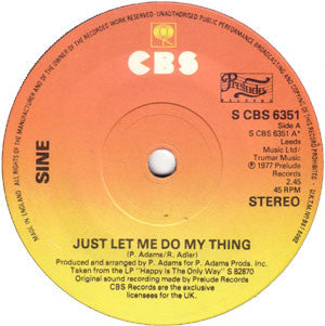 Sine (3) - Just Let Me Do My Thing (7", Single, Pap)